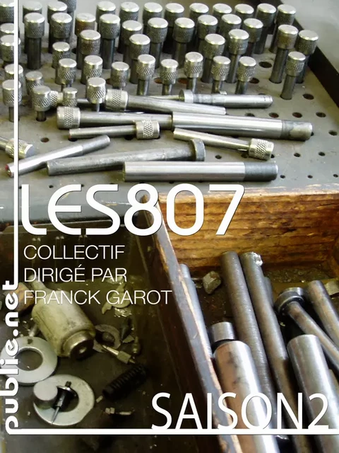 Les 807, saison 2 - Franck Garot - publie.net