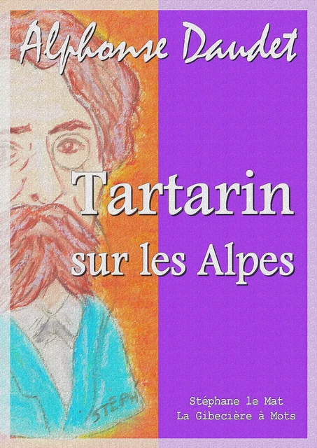 Tartarin sur les Alpes - Alphonse Daudet - La Gibecière à Mots