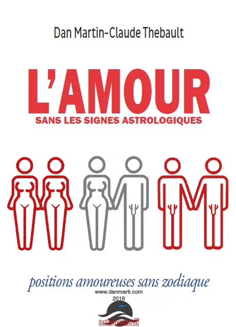 L'AMOUR sans les signes astrologiques - Dan Martin, Claude Thébault - Astroemail