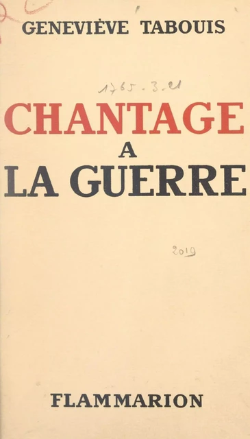 Chantage à la guerre - Geneviève Tabouis - Flammarion (réédition numérique FeniXX)