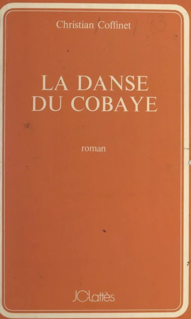 La danse du cobaye - Christian Coffinet - (JC Lattès) réédition numérique FeniXX