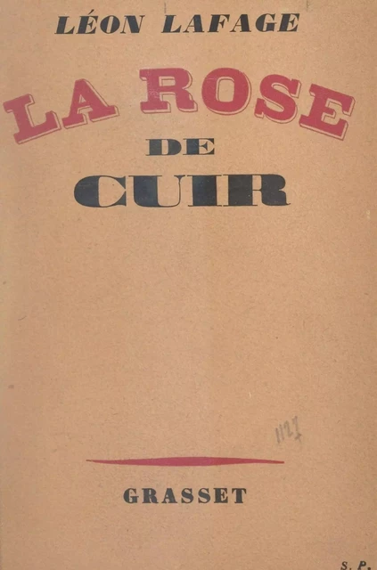 La rose de cuir - Léon Lafage - (Grasset) réédition numérique FeniXX