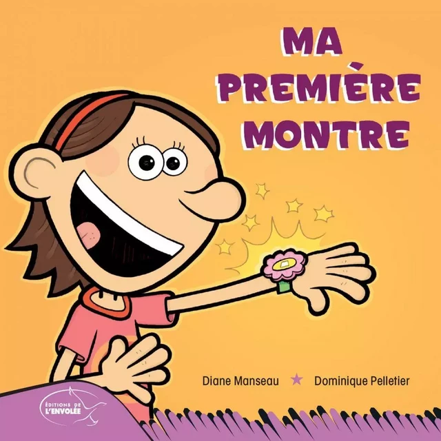 Ma première montre - Diane Manseau - Éditions de l’Envolée