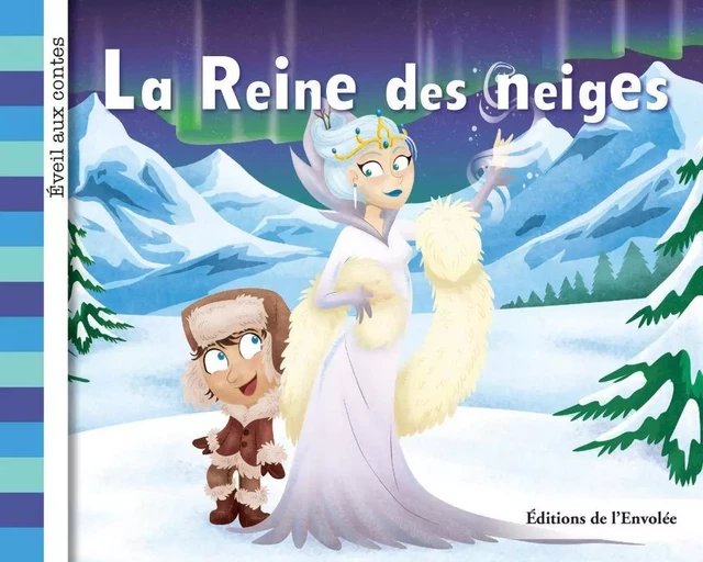 La reine des neiges - Léa Cullen-Robitaille - Éditions de l’Envolée