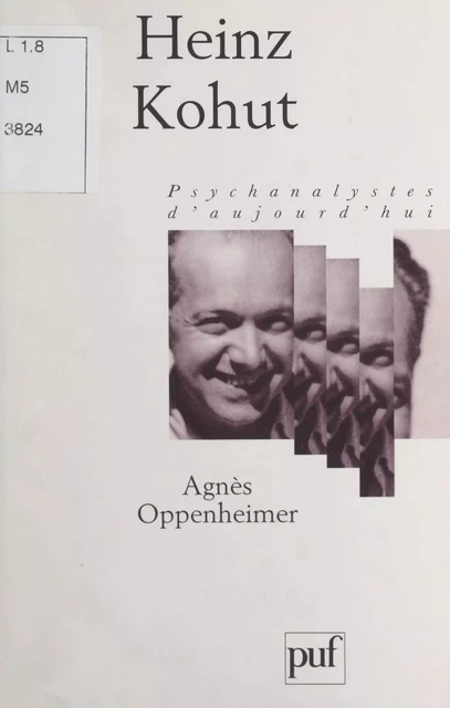 Heinz Kohut - Agnès Oppenheimer - (Presses universitaires de France) réédition numérique FeniXX