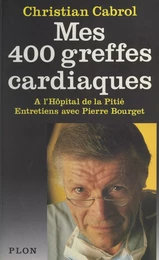 Mes quatre cents greffes cardiaques à l'hôpital de la pitié