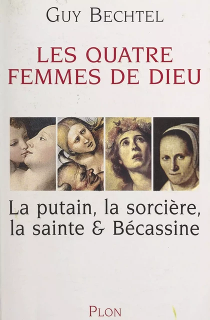 Les quatre femmes de Dieu - Guy Bechtel - (Plon) réédition numérique FeniXX