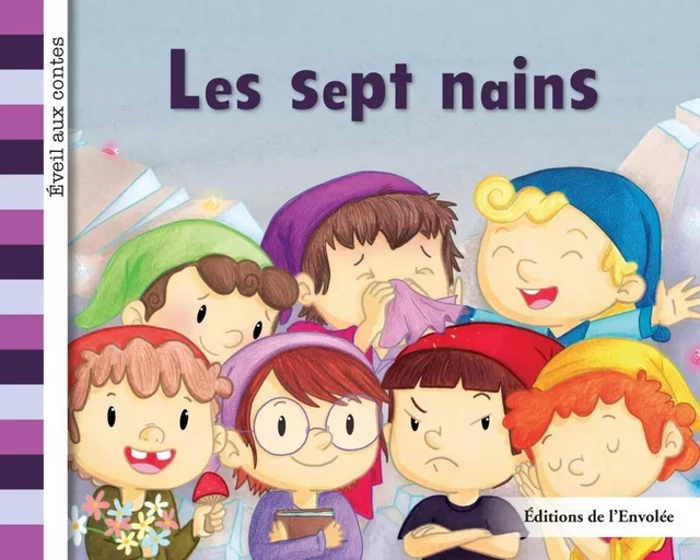 Les sept nains - Léa Cullen-Robitaille - Éditions de l’Envolée