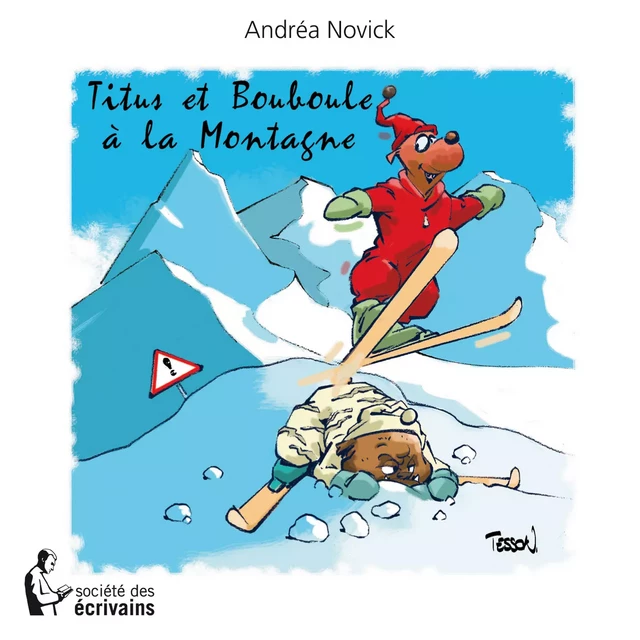 Titus et Bouboule à la montagne - Andrea Novick - Société des écrivains