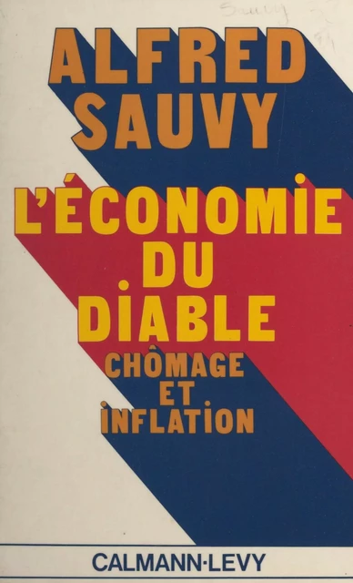 L'économie du diable - Alfred Sauvy - Calmann-Lévy (réédition numérique FeniXX)