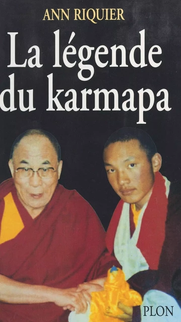 La légende du karmapa - Ann Riquier - (Plon) réédition numérique FeniXX