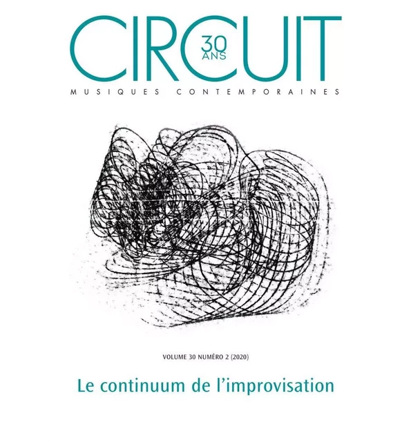 Circuit - Volume 30 numéro 2 - Maxime McKinley, Philip Thomas, Emily Payne, Thomas Lacôte, Jean-Luc Guionnet, Vincent Lê Quang, Clément Canonne, Pierre-Antoine Badaroux, Sébastien Beliah, Ana Dall’Ara-Majek, Éric Legendre, Isaiah Ceccarelli, Sarah Bahr - Circuit, musiques contemporaines