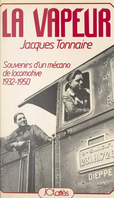 La vapeur - Jacques Tonnaire - (JC Lattès) réédition numérique FeniXX