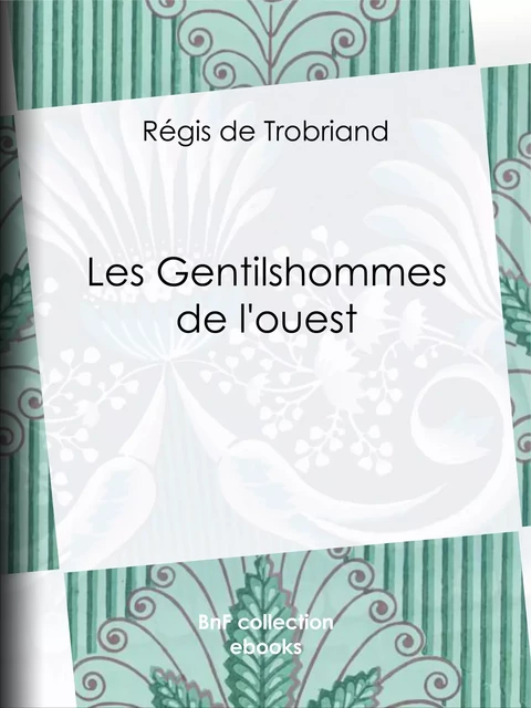 Les Gentilshommes de l'ouest - Régis de Trobriand - BnF collection ebooks