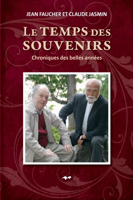 Le temps des souvenirs - Jean Faucher, Claude Jasmin - Les Éditions Crescendo!