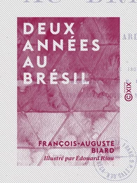 Deux années au Brésil