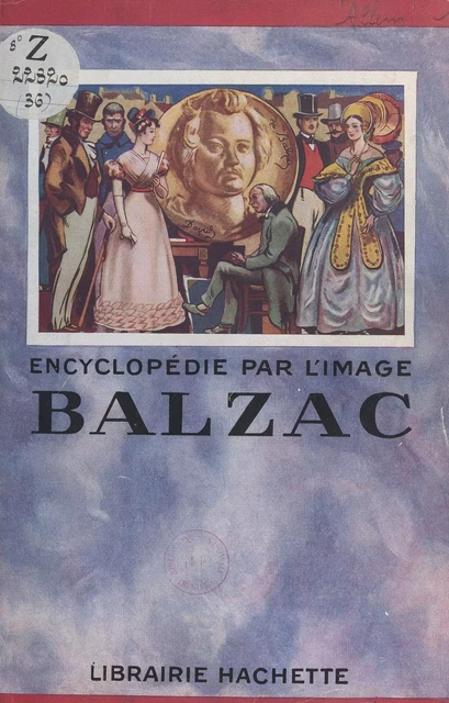 Balzac, 1799-1850 - Maurice Allem - (Hachette) réédition numérique FeniXX