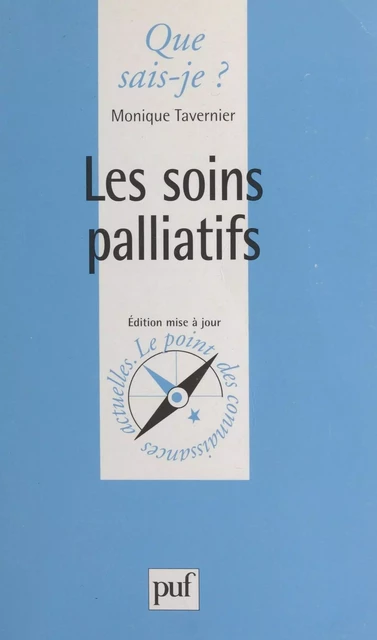 Les soins palliatifs - Monique Tavernier - (Presses universitaires de France) réédition numérique FeniXX