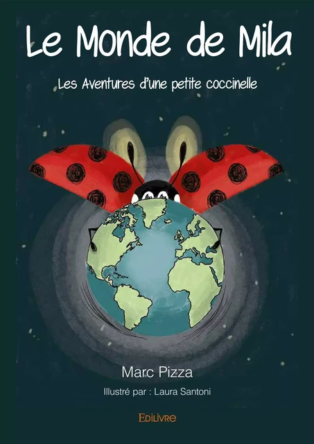 Le Monde de Mila - Marc Pizza - Editions Edilivre