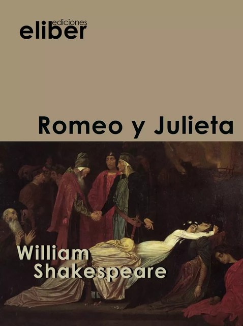 Romeo y Julieta - William Shakespeare - Eliber Ediciones