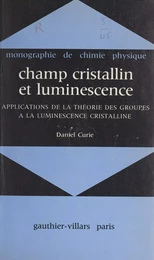 Champ cristallin et luminescence