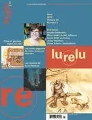 Lurelu. Vol. 40 No. 3, Hiver 2018 - Marie-Maude Bossiroy, Sébastien Chartrand, Danièle Courchesne, Isabelle Crépeau, Myriam de Repentigny, Rachel DeRoy-Ringuette, Nathalie Ferraris, Sylvie Bonneau, Marie Fradette, Annie Gravel, Sophie Marsolais, Céline Rufiange, Francine Sarrasin, Élaine Turgeon - Association Lurelu