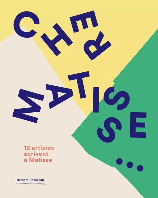 Cher Matisse - Sylvie Andreu - Bernard Chauveau Édition