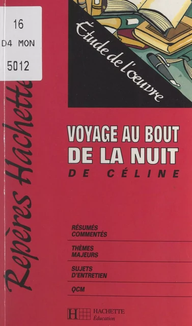 Voyage au bout de la nuit, de Céline - Violaine Houdart-Merot - (Hachette Éducation) réédition numérique FeniXX