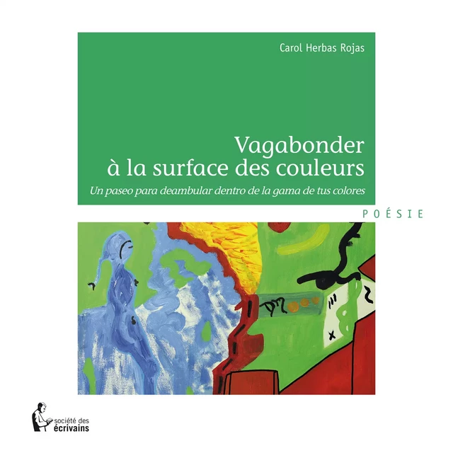 Vagabonder à la surface des couleurs - Carole Herbas Rojas - Société des écrivains