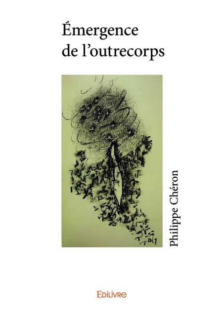 Émergence de l'outrecorps - Philippe Chéron - Editions Edilivre