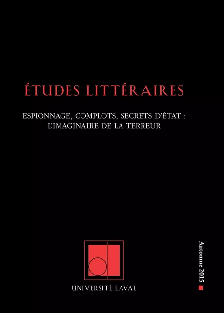 Études littéraires. Vol. 46 No. 3, Automne 2015 - Sylvain David, Maxime Prévost, Nicolas Gauthier, Matthieu Letourneux, Tayeb Ainseba, Martín Lombardo, Marie-Hélène Voyer, François-Emmanuël Boucher, Sophie Marcotte, Fadi Khodr, Gabriel Proulx, Laurent Jenny, Judith Schlanger, Giulia Agostini, Jean-François Hamel - Département des littératures de l’Université Laval