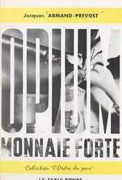 Opium, monnaie forte