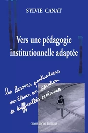 Vers une pédagogie institutionnelle adaptée