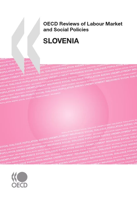 OECD Reviews of Labour Market and Social Policies: Slovenia 2009 -  Collective - OECD