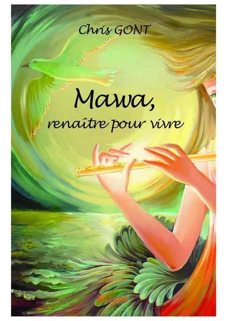 Mawa, renaître pour vivre - Chris Gont - Editions Edilivre