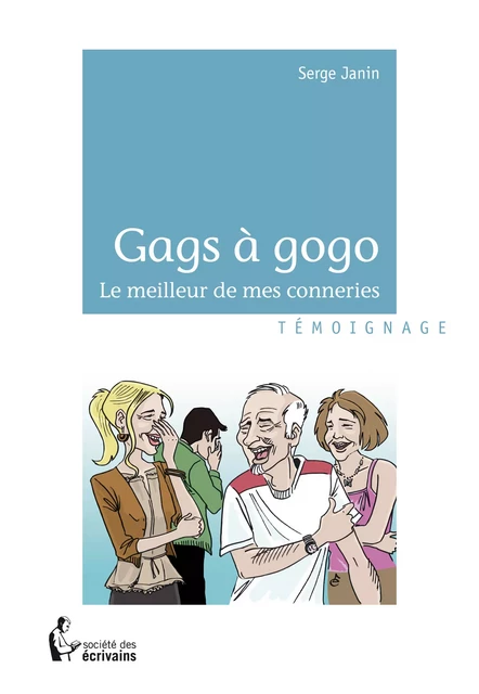 Gags à gogo - Serge Janin - Société des écrivains