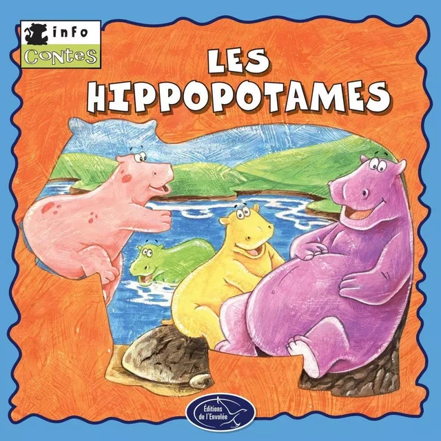 Les hippopotames - Éditions de l'Envolée - Éditions de l’Envolée