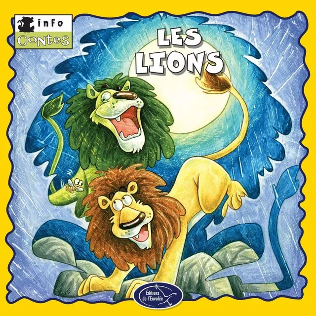 Les lions - Éditions de l'Envolée - Éditions de l’Envolée