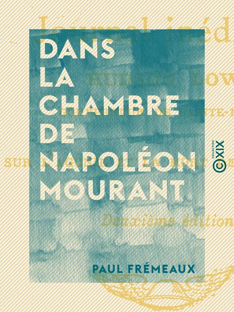 Dans la chambre de Napoléon mourant - Paul Frémeaux - Collection XIX