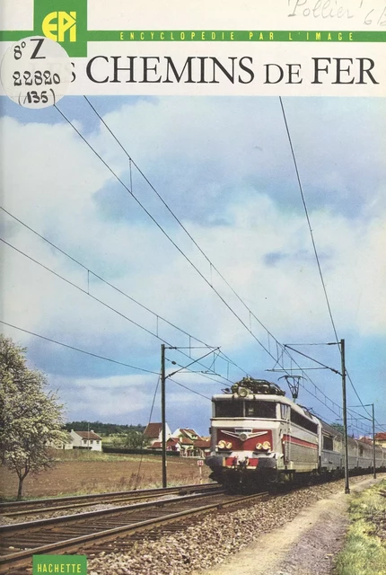 Les chemins de fer - René Pollier - (Hachette) réédition numérique FeniXX