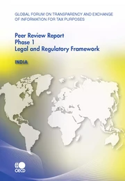 Global Forum on Transparency and Exchange of Information for Tax Purposes Peer Reviews:  India 2010