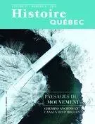 Histoire Québec. Vol. 25 No. 4,  2020 - Érik Langevin, Jean-Nicolas Plourde, Alain Roy, Matthieu Paradis, Alain Gelly, Maude-Emmanuelle Lambert, Michael McBane, Sylvie Turcotte, Olivier Côté, Billy Rioux, Ghislain Gagnon, Gwénaëlle Le Parlouër, Richard M. Bégin, Louis-Xavier Aubin-Bérubé, Jeannine Ouellet, François Gloutnay - Les Éditions Histoire Québec