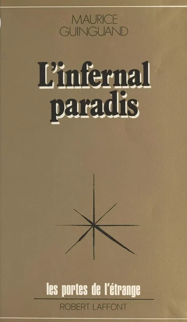 Infernal paradis - Maurice Guinguand - (Robert Laffont) réédition numérique FeniXX