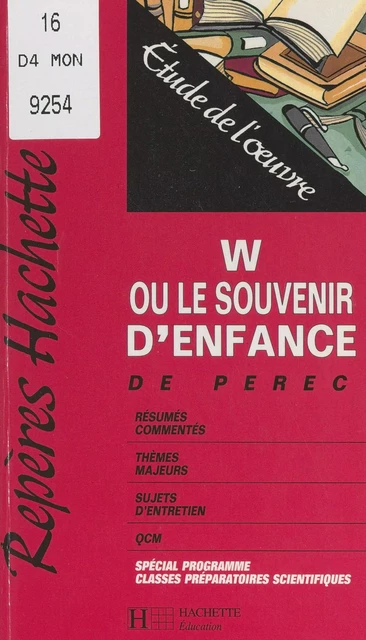 W ou Le souvenir d'enfance, de Perec - Tiphaine Samoyault - (Hachette Éducation) réédition numérique FeniXX