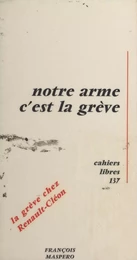 Notre arme c'est la grève