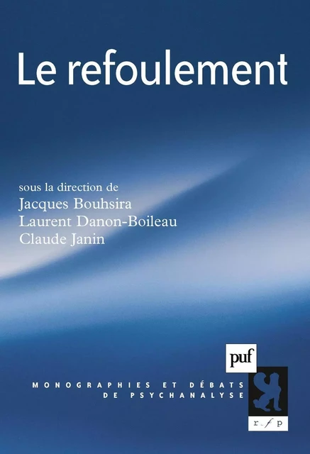 Le refoulement - Claude Janin, Laurent Danon-Boileau, Jacques Bouhsira - Humensis