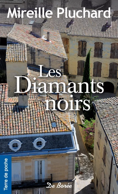 Les Diamants noirs - Mireille Pluchard - De Borée