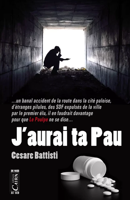 J'aurai ta Pau - Cesare Battisti - Éditions Cairn