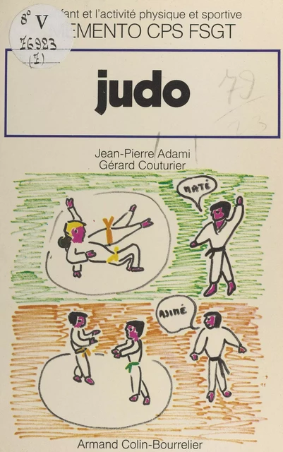 Judo - Jean-Pierre Adami, Gérard Couturier - (Armand Colin) réédition numérique FeniXX