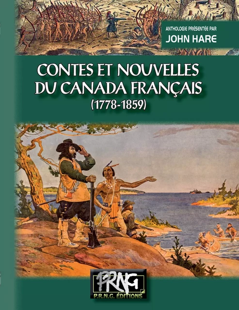 Contes et Nouvelles du Canada français (1778-1859) - John Hare - Editions des Régionalismes